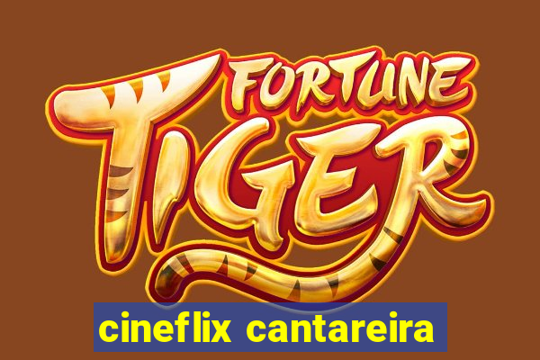 cineflix cantareira
